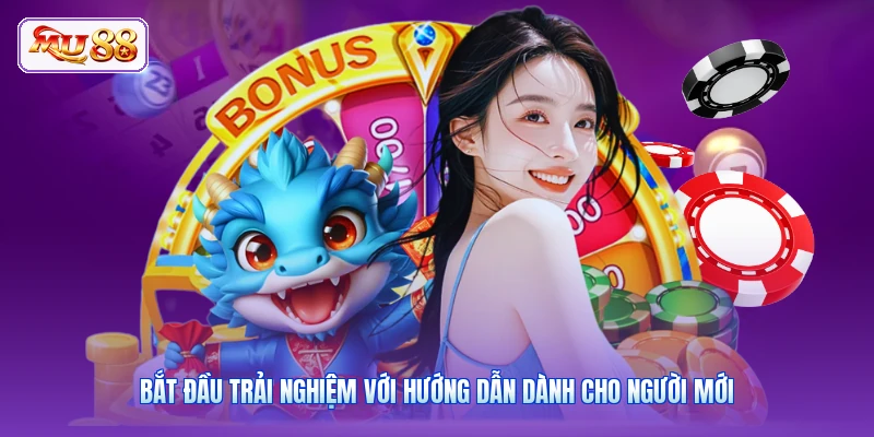 Trang Chủ Mu88 Bắt đầu trải nghiệm với hướng dẫn dành cho người mới