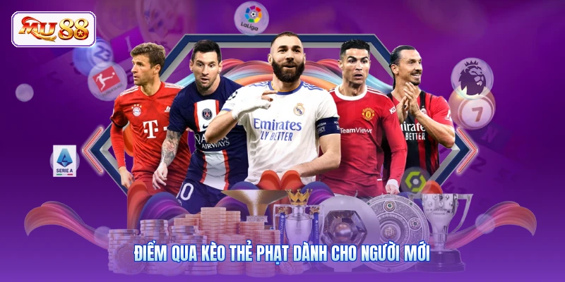 Kèo Thẻ Phạt | Phân Tích Lối Chơi Kiếm Tiền Tỷ Nhanh Top 1 Điểm qua kèo thẻ phạt dành cho người mới