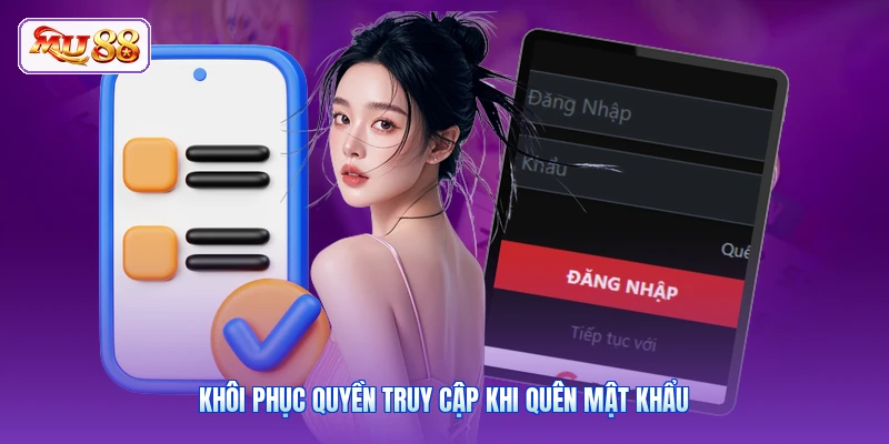 Đăng Nhập MU88 Khôi phục quyền truy cập khi quên mật khẩu