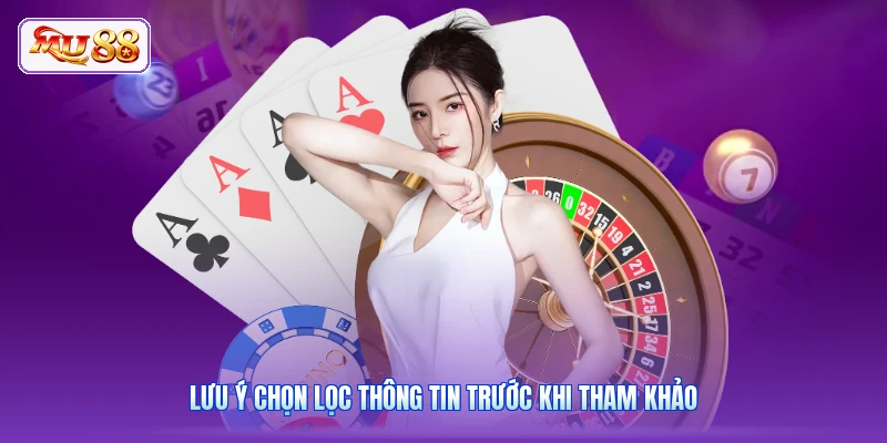 Lưu ý chọn lọc thông tin trước khi tham khảo