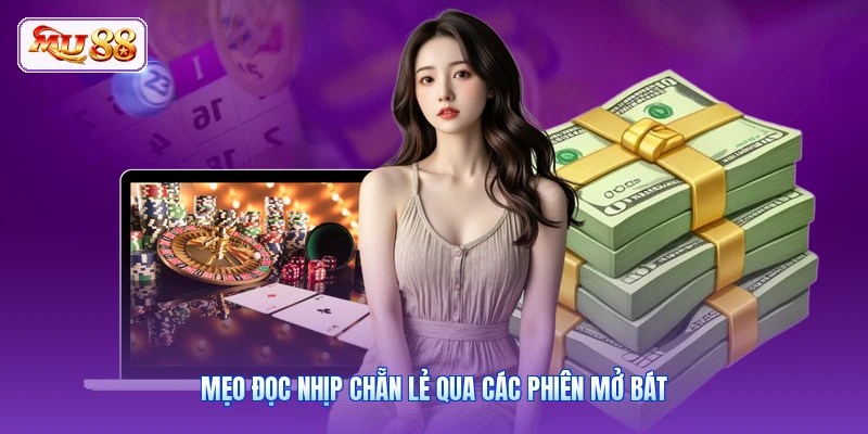 Game Xóc Đĩa Đổi Thưởng MU88 | Chinh Phục Bàn Cược Cực Đỉnh Mẹo đọc nhịp chẵn lẻ qua các phiên mở bát