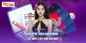 Miễn Trừ Trách Nhiệm MU88 | Cập Nhật 3 Quy Định Mới Nhất
