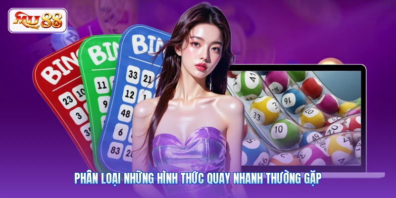 Phân loại những hình thức quay nhanh thường gặp