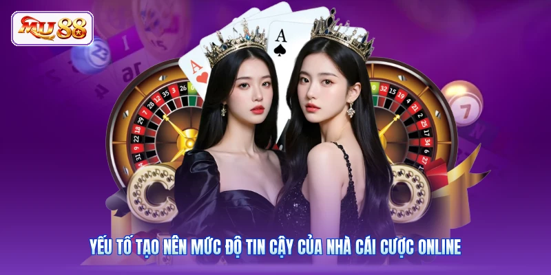 Trang Chủ Mu88 Yếu tố tạo nên mức độ tin cậy của nhà cái cược online